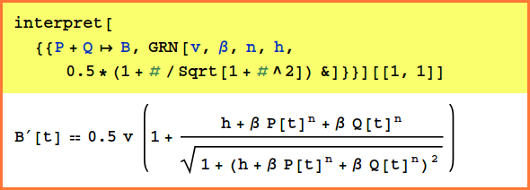 interpret[{{P + Q \[RightTeeArrow] B, GRN[v, \[Beta], n, h, 0.5*(1 + #/Sqrt[1 + #^2]) &]}}][[1, 1]]