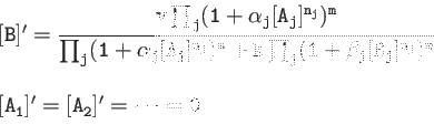 \begin{displaymath}
\begin{array}{l}
{\tt
[B]'=\dfrac{v\prod_j(1+\alpha_j [A_j]^...
...{n_j})^m}
}
 \\
{\tt [A_1]'=[A_2]' = \cdots = 0}
\end{array}\end{displaymath}