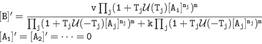 \begin{displaymath}
\begin{array}{l}
{\tt [B]' =
\dfrac{v\prod_j (1+T_j\mathcal...
...]^{n_j})^m}
} \\
{\tt [A_1]'=[A_2]'=\cdots = 0}
\end{array}\end{displaymath}